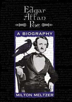 Edgar Allan Poe by Milton Meltzer