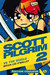 Scott Pilgrim, Tome 2 : Scott Pilgrim vs The World by Bryan Lee O'Malley