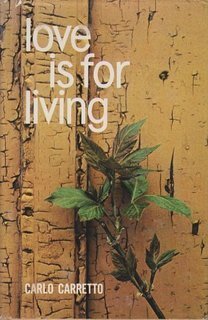 Love Is For Living by Carlo Carretto