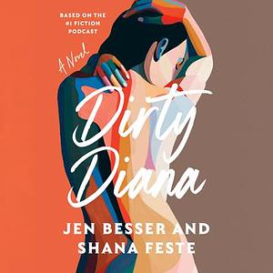 Dirty Diana by Shana Feste, Jens Besser