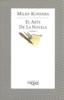 El arte de la novela by Milan Kundera