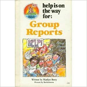 Help is on the Way for Group Reports by Bartholomew, Marilyn Berry