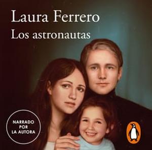 Los astronautas by Laura Ferrero