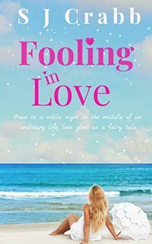 Fooling In Love by S.J. Crabb