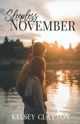 Sleepless November by Kelsey Clayton