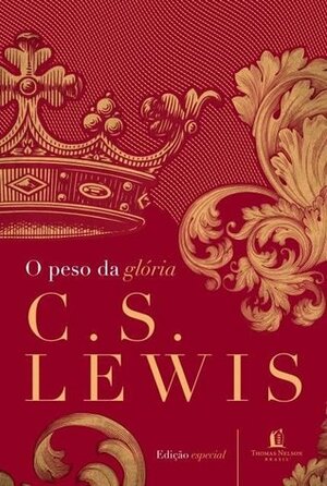 O peso da glória by Estevan Kirschner, C.S. Lewis