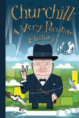 Churchill: A Very Peculiar History(tm) by David Arscott