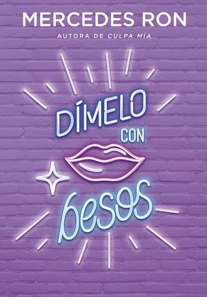 Dímelo con besos by Mercedes Ron