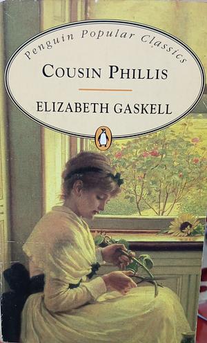 Cousin Phillis by Elizabeth Gaskell