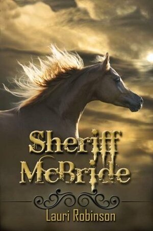 Sheriff McBride (Lawmen and Outlaws) by Lauri Robinson