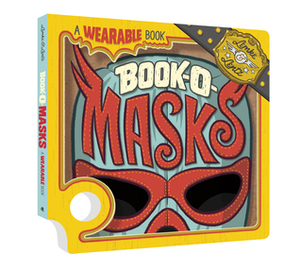 Book-O-Masks: A Wearable Book by Bob Lentz, Donald Lemke