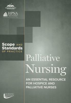 Palliative Nursing: Scope and Standards of Practice by Ana