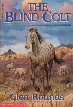 The Blind Colt by Glen Rounds, Lydia Rosier