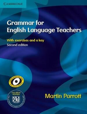 Grammar for English Language Teachers by Martin Parrott