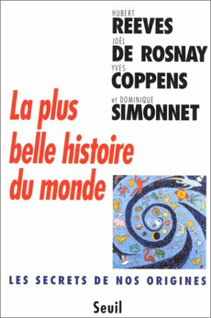 La Plus Belle Histoire du Monde by Hubert Reeves