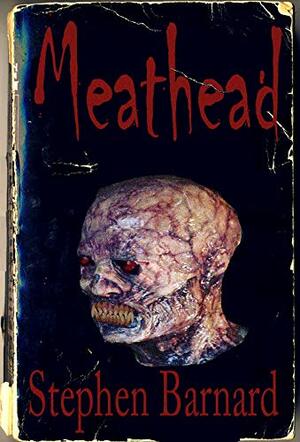 Meathead by Stephen Barnard