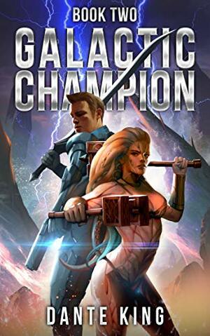 Galactic Champion 2 by Dante King