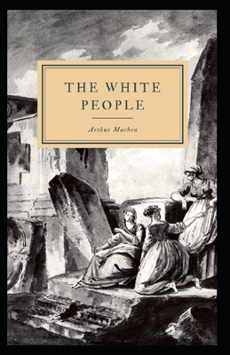 The White People Illustrated by Arthur Machen