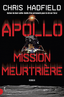 Apollo mission meurtrière by Chris Hadfield
