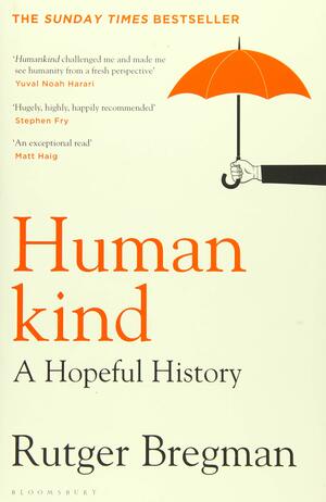 Humankind: A Hopeful History by Rutger Bregman