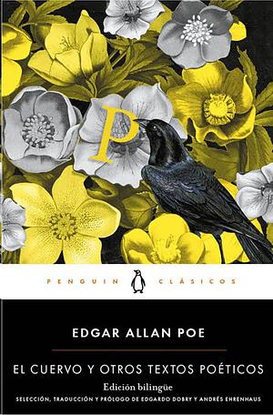 El cuervo y otros textos poéticos: (Edición bilingüe) by Edgar Allan Poe