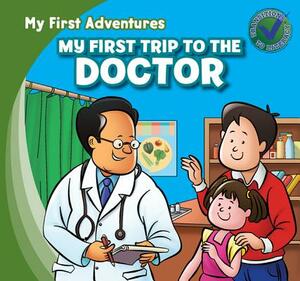 My First Trip to the Doctor by Katie Kawa