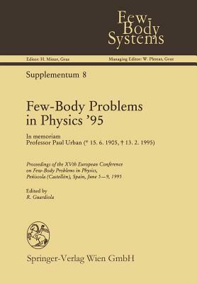 Few-Body Problems in Physics '95: In Memoriam Professor Paul Urban by 