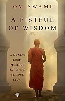 A Fistful of Wisdom by Om Swami