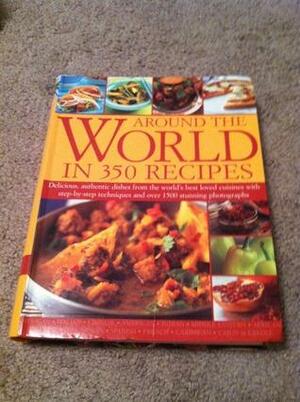 Around The World In 350 Recipes by Sarah Ainley