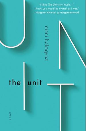 The Unit by Ninni Holmqvist