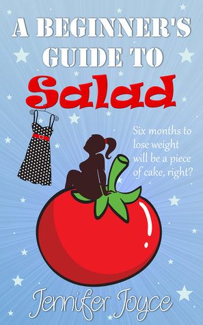 A Beginner's Guide To Salad by Jennifer Joyce