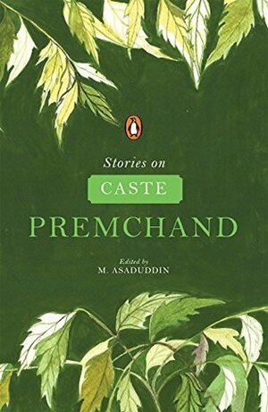Stories on Caste by Munshi Premchand, M Asaduddin