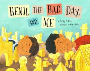 Benji, the Bad Day, and Me by Sally J. Pla, Ken Min