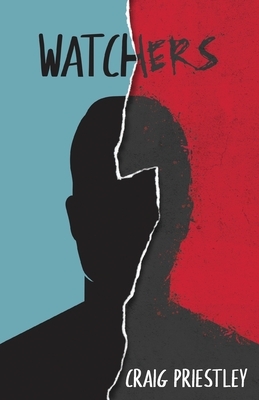 Watchers: A Science Fiction Thriller by Craig Priestley