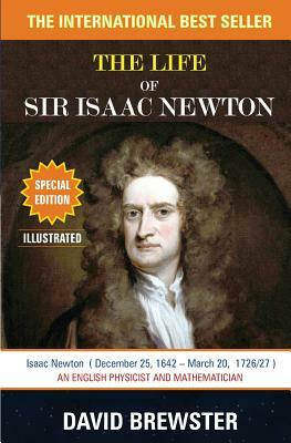 The Life of Sir Isaac Newton by David Brewster