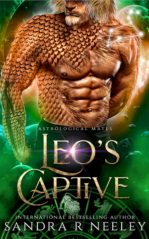 Leo's Captive by Sandra R Neeley