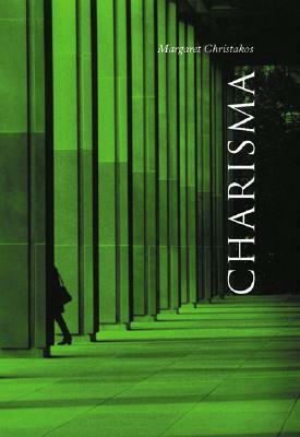 Charisma by Margaret Christakos