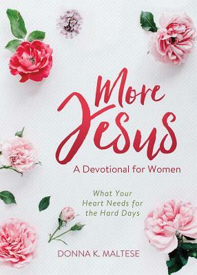 More Jesus by Donna K. Maltese