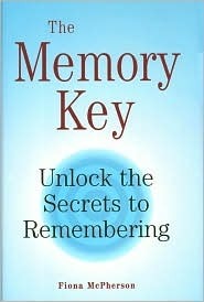 The Memory Key: Unlock the Secrets to Remembering by Fiona McPherson