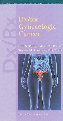 Gynecologic Cancer by Susana M. Campos, Don S. Dizon