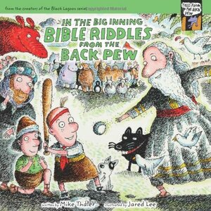 In the Big Inning... Bible Riddles from the Back Pew by Mike Thaler