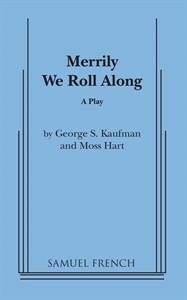 Merrily We Roll Along by George S. Kaufman, Moss Hart