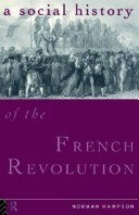 A Social History of the French Revolution (Study in Social History) by Norman Hampson