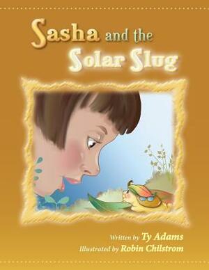 Sasha and the Solar Slug by Ty Adams
