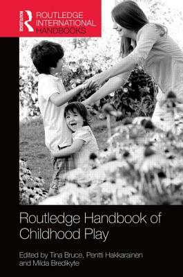 The Routledge International Handbook of Early Childhood Play by 