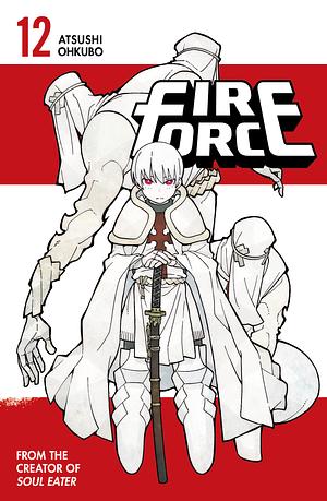 Fire Force, Vol. 12 by Atsushi Ohkubo