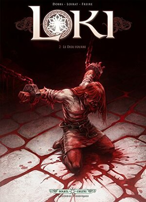 Loki T02 - Le Dieu Fourbe by Benjamin Loirat, Dobbs