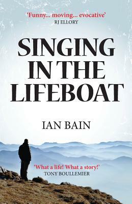 Singing in the Lifeboat by Ian Bain