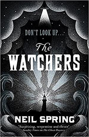The Watchers by Neil Spring
