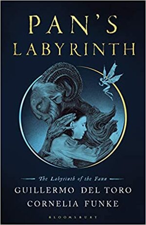 Pan's Labyrinth: The Labyrinth of the Faun by Guillermo del Toro, Cornelia Funke